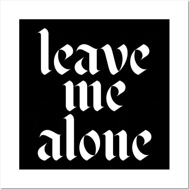 leave me alone Wall Art by lkn